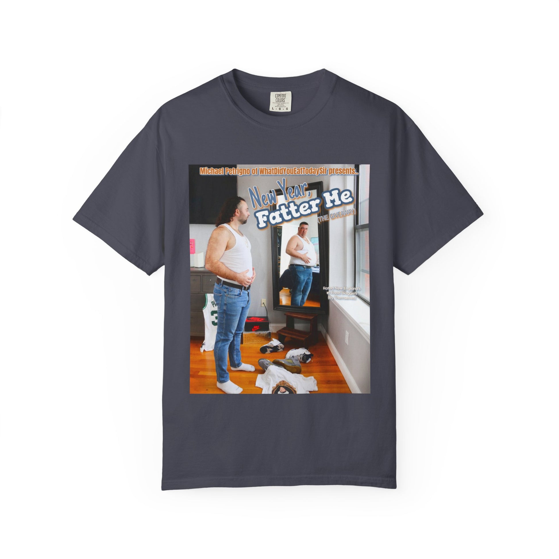 NEW YEAR, FATTER ME T-SHIRT