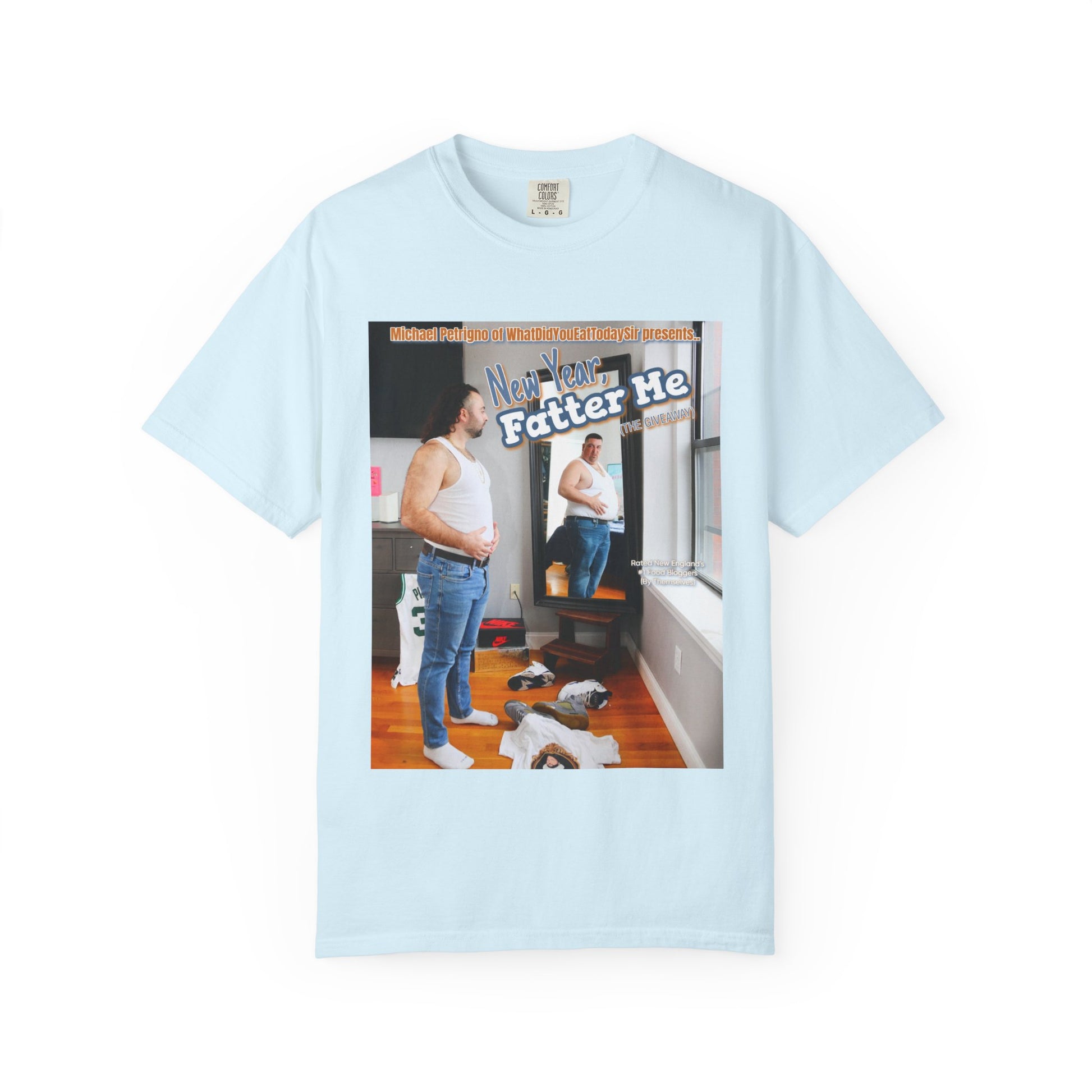 NEW YEAR, FATTER ME T-SHIRT